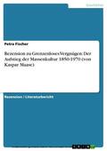 Fischer |  Rezension zu Grenzenloses Vergnügen: Der Aufstieg der Massenkultur 1850-1970 (von Kaspar Maase) | eBook | Sack Fachmedien