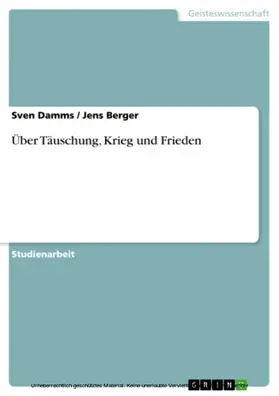 Damms / Berger |  Über Täuschung, Krieg und Frieden | eBook | Sack Fachmedien