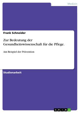 Schneider | Zur Bedeutung der Gesundheitswissenschaft für die Pflege. | E-Book | sack.de