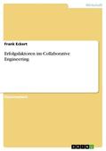 Eckert |  Erfolgsfaktoren im Collaborative Engineering | eBook | Sack Fachmedien