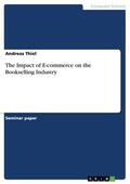 Thiel |  The Impact of E-commerce on the Bookselling Industry | eBook | Sack Fachmedien