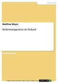 Meyer |  Risikomanagement im Einkauf | eBook | Sack Fachmedien