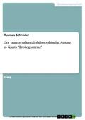 Schröder |  Der transzendentalphilosophische Ansatz in Kants "Prolegomena" | eBook | Sack Fachmedien