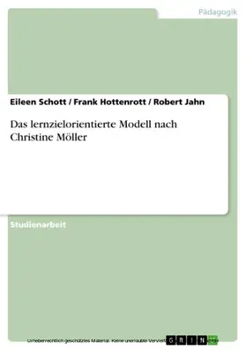 Schott / Hottenrott / Jahn |  Das lernzielorientierte Modell nach Christine Möller | eBook | Sack Fachmedien