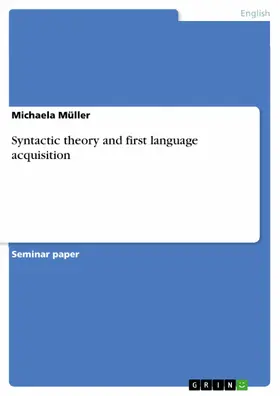 Müller |  Syntactic theory and first language acquisition | eBook | Sack Fachmedien