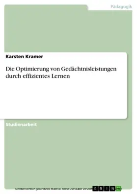 Kramer |  Die Optimierung von Gedächtnisleistungen durch effizientes Lernen | eBook | Sack Fachmedien