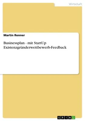 Renner |  Businessplan - mit StartUp Existenzgründerwettbewerb-Feedback | eBook | Sack Fachmedien
