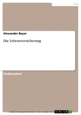 Beyer | Die Lebensversicherung | E-Book | sack.de