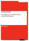 Fathollah-Nejad |  Die Folgen des 11.09.2001 auf den deutschen Rechtsstaat | eBook | Sack Fachmedien