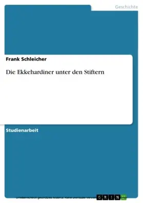 Schleicher |  Die Ekkehardiner unter den Stiftern | eBook | Sack Fachmedien