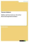 Feldmann |  Märkte und Innovationen deutscher Biotechnologieunternehmen | eBook | Sack Fachmedien