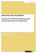 Pohl / Baudendistel |  Die deutsche UMTS-Versteigerung unter spieltheoretischen Gesichtspunkten | eBook | Sack Fachmedien