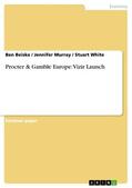 Beiske / Murray / White |  Procter & Gamble Europe: Vizir Launch | eBook | Sack Fachmedien