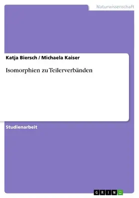 Biersch / Kaiser |  Isomorphien zu Teilerverbänden | eBook | Sack Fachmedien