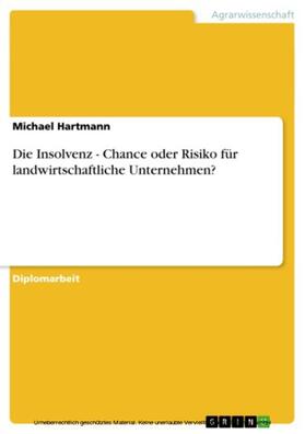 Hartmann | Die Insolvenz - Chance oder Risiko für landwirtschaftliche Unternehmen? | E-Book | sack.de