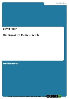 Floer |  Die Kunst im Dritten Reich | eBook | Sack Fachmedien