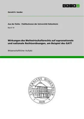 Sander |  Wirkungen des Weltwirtschaftsrechts auf supranationale und nationale Rechtsordnungen, am Beispiel des GATT | eBook | Sack Fachmedien