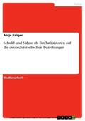Krüger |  Schuld und Sühne als Einflußfaktoren auf die deutsch-israelischen Beziehungen | eBook | Sack Fachmedien