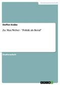 Knäbe |  Zu: Max Weber - "Politik als Beruf" | eBook | Sack Fachmedien