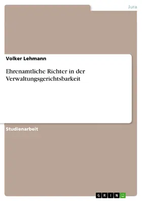Lehmann |  Ehrenamtliche Richter in der Verwaltungsgerichtsbarkeit | eBook | Sack Fachmedien