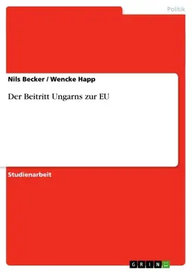 Becker / Happ |  Der Beitritt Ungarns zur EU | eBook | Sack Fachmedien
