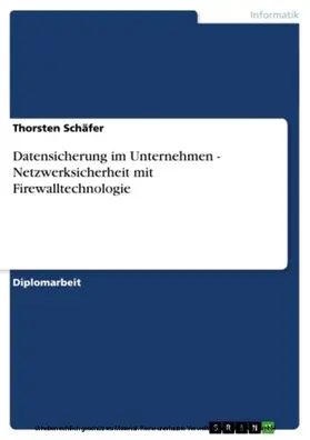 Schäfer |  Datensicherung im Unternehmen - Netzwerksicherheit mit Firewalltechnologie | eBook | Sack Fachmedien