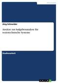 Schneider |  Ansätze zur Aufgabenanalyse für soziotechnische Systeme | eBook | Sack Fachmedien