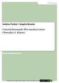 Fischer / Broszio |  Unterrichtsstunde: Wir machen einen Obstsalat (1. Klasse) | eBook | Sack Fachmedien