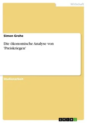 Grohe |  Die ökonomische Analyse von 'Preiskriegen' | eBook | Sack Fachmedien