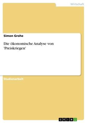 Grohe |  Die ökonomische Analyse von 'Preiskriegen' | eBook | Sack Fachmedien