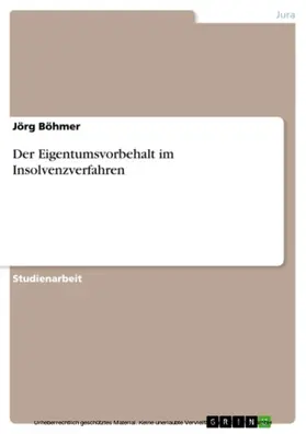 Böhmer |  Der Eigentumsvorbehalt im Insolvenzverfahren | eBook | Sack Fachmedien