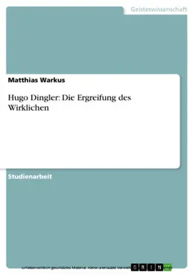 Warkus |  Hugo Dingler: Die Ergreifung des Wirklichen | eBook | Sack Fachmedien