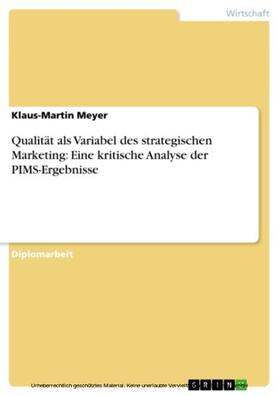 Meyer |  Qualität als Variabel des strategischen Marketing: Eine kritische Analyse der PIMS-Ergebnisse | eBook | Sack Fachmedien