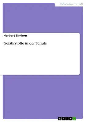 Lindner | Gefahrstoffe in der Schule | E-Book | www.sack.de