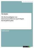 Kocher |  Die Rechtmäßigkeit von Internettauschbörsen nach Hegels Rechtsphilosophie | eBook | Sack Fachmedien
