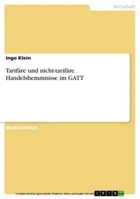 Klein |  Tarifäre und nicht-tarifäre Handelshemmnisse im GATT | eBook | Sack Fachmedien