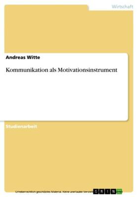 Witte | Kommunikation als Motivationsinstrument | E-Book | sack.de