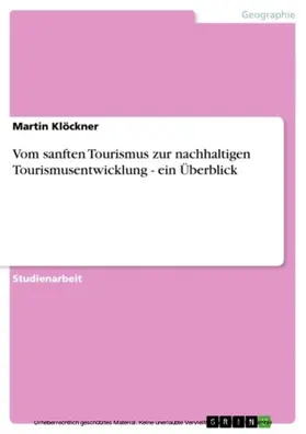 Klöckner |  Vom sanften Tourismus zur nachhaltigen Tourismusentwicklung - ein Überblick | eBook | Sack Fachmedien