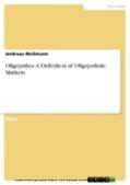 Wellmann |  Oligopolies. A Definition of Oligopolistic Markets | eBook | Sack Fachmedien