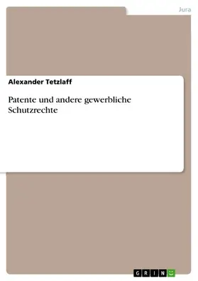 Tetzlaff |  Patente und andere gewerbliche Schutzrechte | eBook | Sack Fachmedien