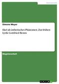 Meyer |  Ekel als ästhetisches Phänomen. Zur frühen Lyrik Gottfried Benns | eBook | Sack Fachmedien