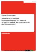 Zimmermann |  Wandel von Staatlichkeit: Internationalisierung des Staates & Mehrebenenpolitik. Wer regiert jenseits des Nationalstaates? | eBook | Sack Fachmedien