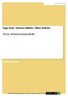 Seip / Müller / Oehme |  Neue Arbeitszeitmodelle | eBook | Sack Fachmedien