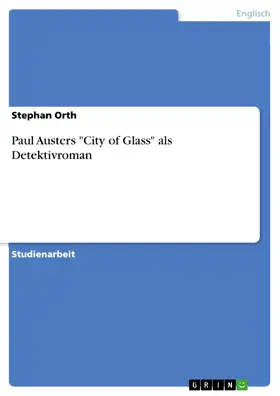 Orth |  Paul Austers "City of Glass" als Detektivroman | eBook | Sack Fachmedien