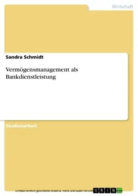 Schmidt |  Vermögensmanagement als Bankdienstleistung | eBook | Sack Fachmedien