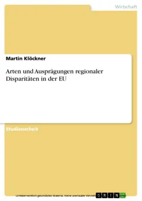 Klöckner |  Arten und Ausprägungen regionaler Disparitäten in der EU | eBook | Sack Fachmedien