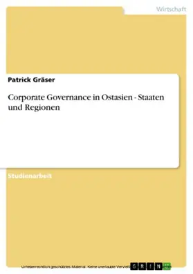 Gräser |  Corporate Governance in Ostasien - Staaten und Regionen | eBook | Sack Fachmedien