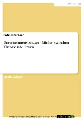 Gräser |  Unternehmensberater - Mittler zwischen Theorie und Praxis | eBook | Sack Fachmedien