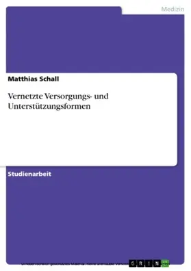 Schall | Vernetzte Versorgungs- und Unterstützungsformen | E-Book | www.sack.de