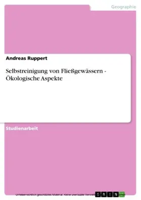 Ruppert |  Selbstreinigung von Fließgewässern - Ökologische Aspekte | eBook | Sack Fachmedien